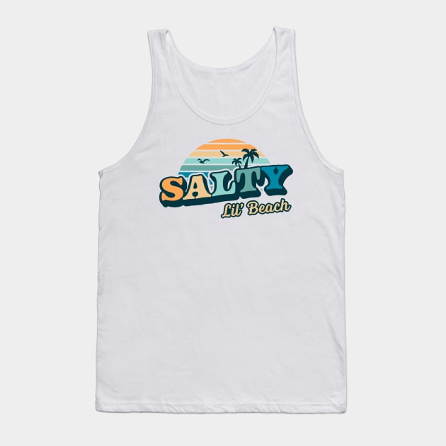 Salty Lil Beach Funny - Summer Vacation Retro Vintage Tank Top by OrangeMonkeyArt